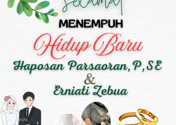 . “Mabrook ‘alaykuma, wa jama’a baynakuma fi khayr. .” Haposan Parsaoran, P, SE & Erniati Zebua.”