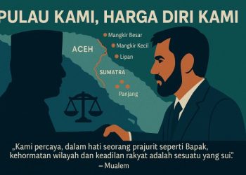 Surat Terbuka Gubernur Aceh Mualem untuk Presiden Prabowo:   “ Pulau Kami, Harga Diri Kami “