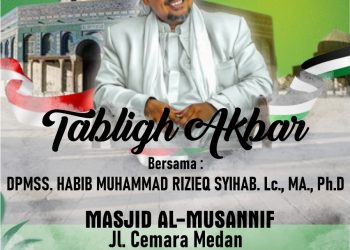 Koalisi Ormas Ormas Islam/Elemen Ummat  Sumatera Utara Ajak Kaum Muslimin Hadiri Tabligh Akbar Bersama IBHRS.
